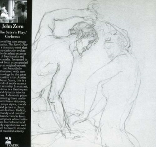 Zorn John - Zorn:  The Satyros Play / Cerebrus