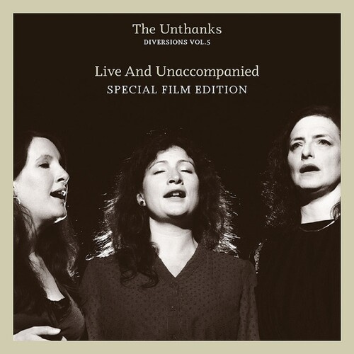 The Unthanks - Diversions Vol 5 - Live & Unaccompa