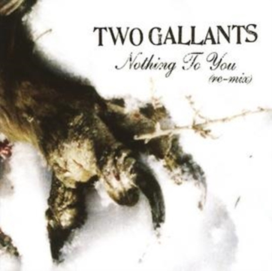 Two Gallants - Nothing To You Remix