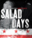 Salad Days: A Decade Of Punk In Was - Documentary Salad Days: A Decade Of Punk In Was - Documentary