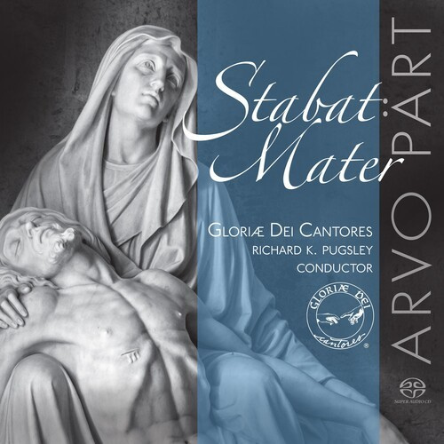 Arvo Pärt - Gloriae Dei Cantores: Stabat Mater