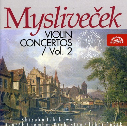Myslivecek Josef - Violin Concertos Vol. 2