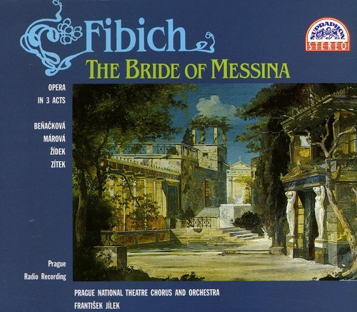 Fibich Zdenek - The Bride Of Messina. Opera In 3 Ac