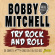 Bobby Mitchell - Try Rock And Roll Bobby Mitchell - Try Rock And Roll