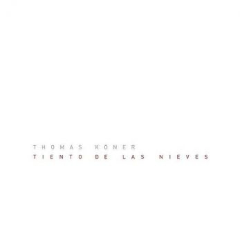 Thomas Köner - Tiento De Las Nieves
