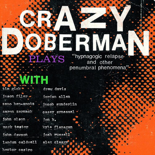 Crazy Doberman - Hypnogogic Relapse And Other Penumb