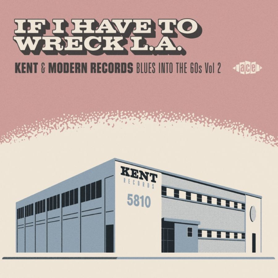 Various Artists - If I Have To Wreck L.A. - Blues Int