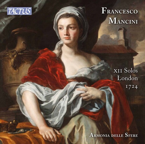 Francesco Mancini - Xii Solos, London 1724