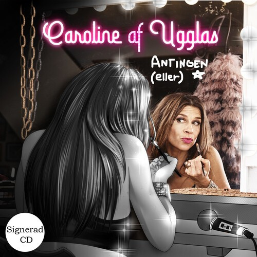 Caroline Af Ugglas - Antingen Eller (Signerad Version)