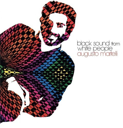 Martelli Augusto - Black Sound From White People