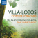 Heitor Villa-Lobos - Complete Symphonies (6Cd) Heitor Villa-Lobos - Complete Symphonies (6Cd)