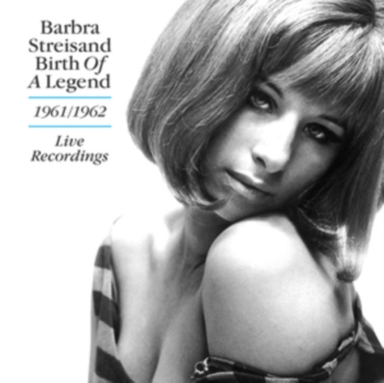 Streisand Barbara - Birth Of A Legend - 1961-1962