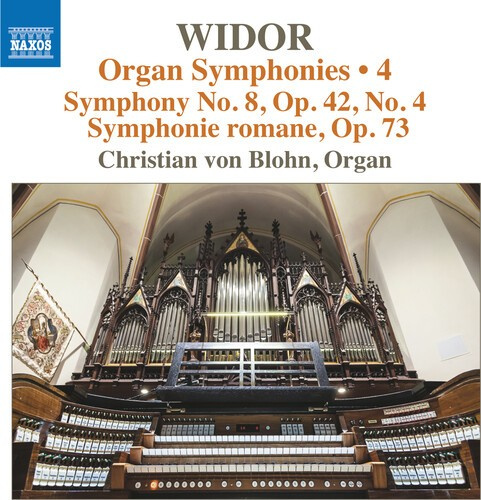Charles-Marie Widor - Organ Symphonies, Vol. 4