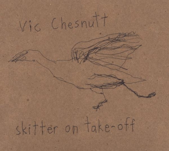Vic Chesnutt - Skitter On Take-Off