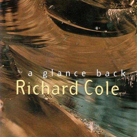 Richard Cole - A Glance Back