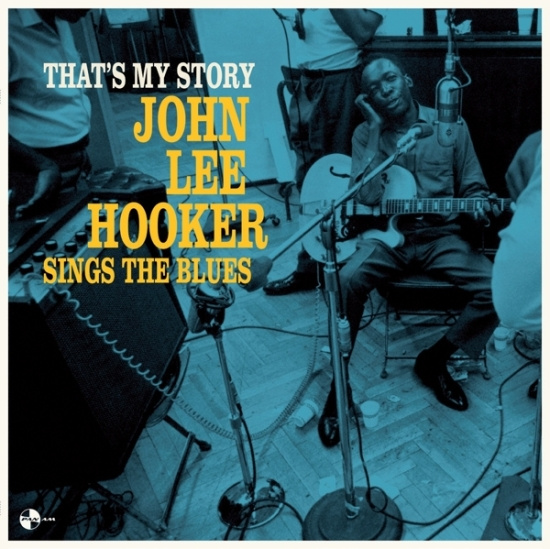 John Lee Hooker - That's My Story: John