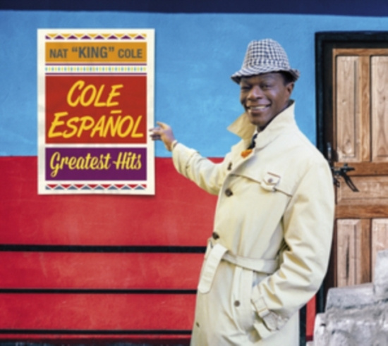 Nat King Cole - Cole En Espanol - Greatest Hits
