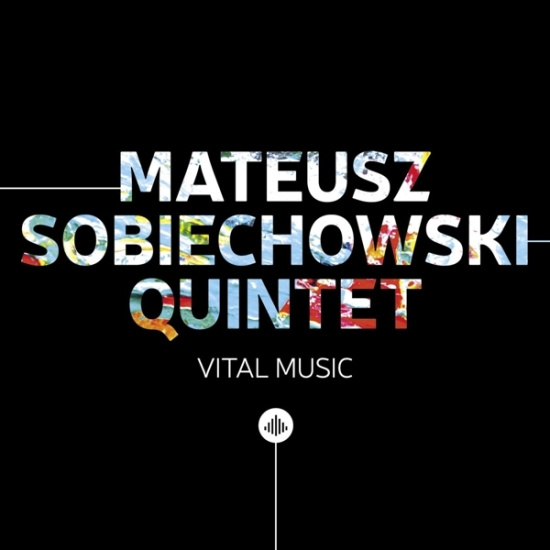 Mateusz -Quintet- Sobiechowski - Vital Music