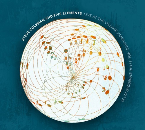Steve Coleman And Five Elements - Live At The Village Vanguard Vol.1 Embed