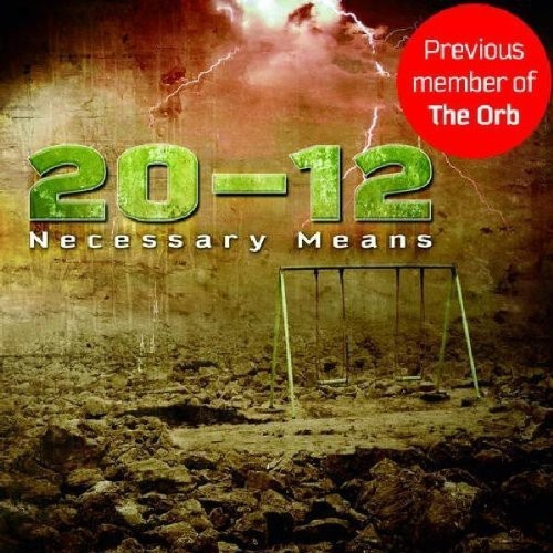 Twenty-Twelve - Necessary Means