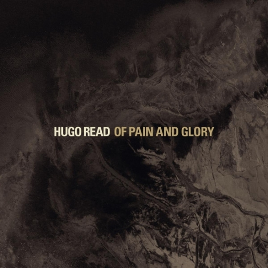 Hugo Read - Of Pain And Glory
