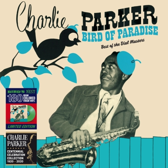Charlie Parker - Bird Of Paradise - Best Of The Dial Masters