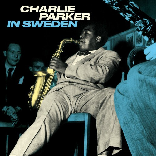 Charlie Parker - In Sweden