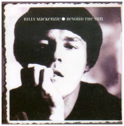 Billy MacKenzie - Beyond The Sun