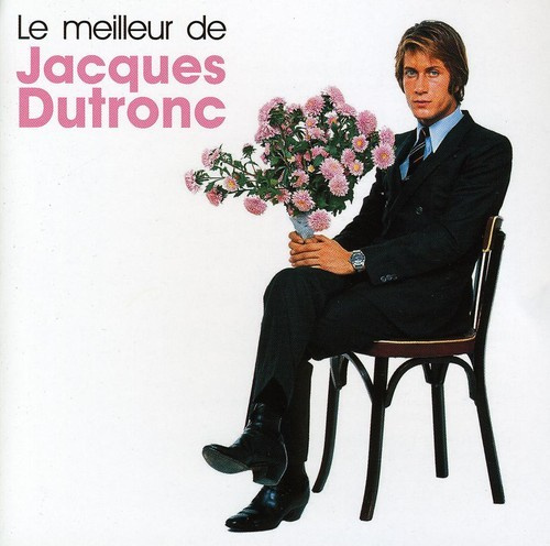 Jacques Dutronc - Le Meilleur De Jacques Dutronc