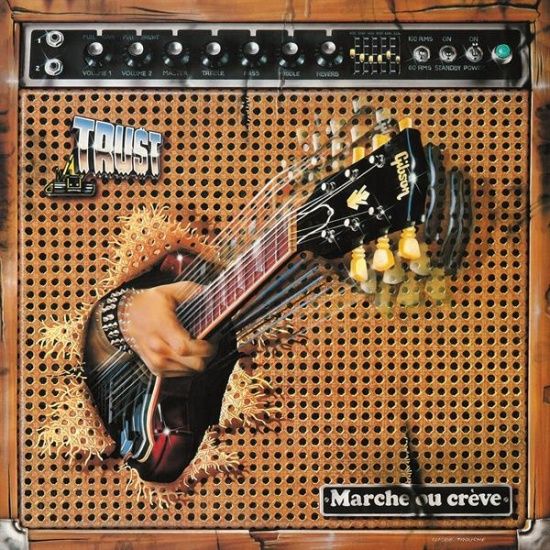 Trust - Marche Ou Crève