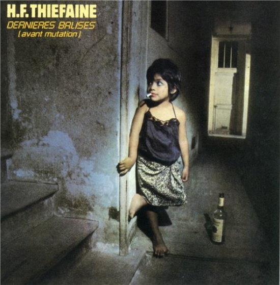 Thiéfaine Hubert-Félix - Dernières Balises (Avant Mutation)