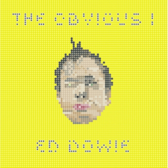 Dowie Ed - Obvious I