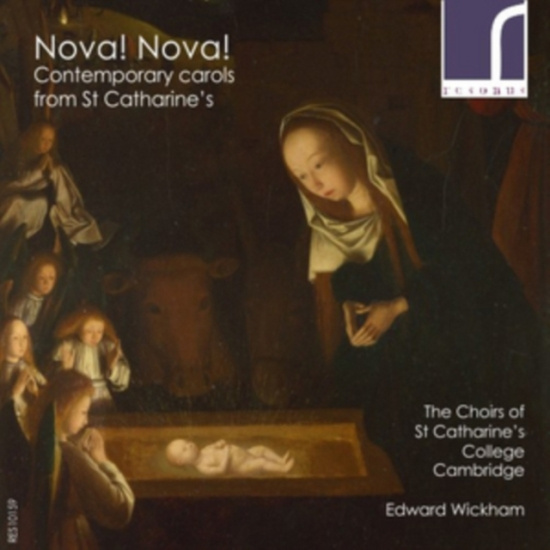 The Choirs Of St Catharine’S Colleg - Nova! Nova!: Contemporary Carols Fr