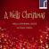Wells Cathedral Choir Owens Matth - A Wells Christmas Wells Cathedral Choir Owens Matth - A Wells Christmas