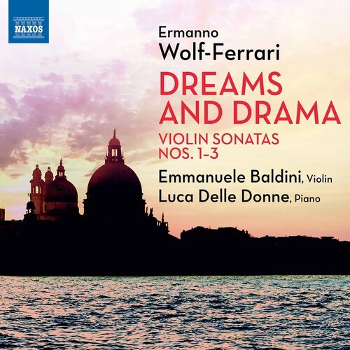 Ermanno Wolf-Ferrari - Dreams & Drama