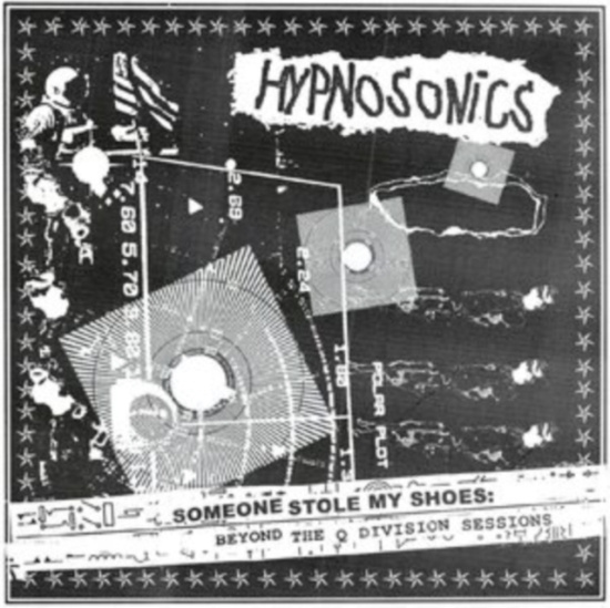 Hypnosonics - Someone Stole My Shoes: Beyond The
