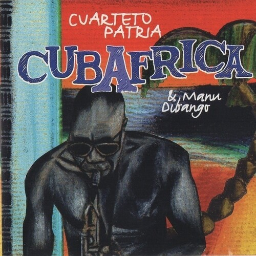 Manu Dibango & Cuarteto Patria - Cubafrica