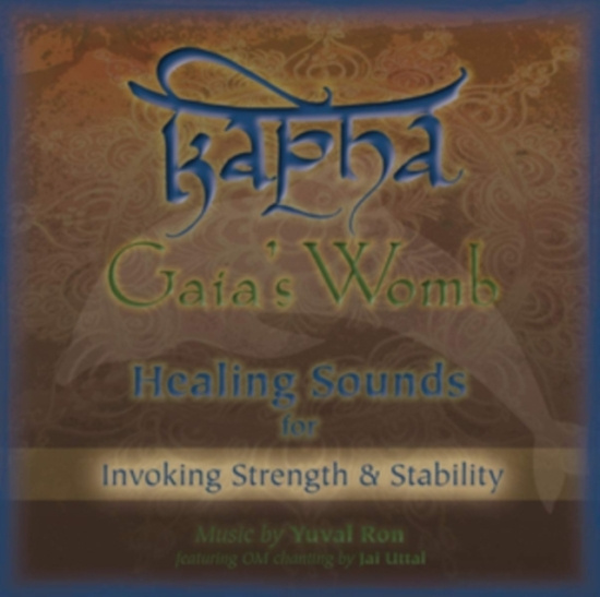 Ron Yuval & Jai Uttal - Kapha - Gaia's Womb (Healing Sounds