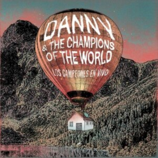 Danny & The Champions Of The World - Los Campeones En Vivo