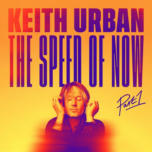 Keith Urban - The Speed of Now Part 1