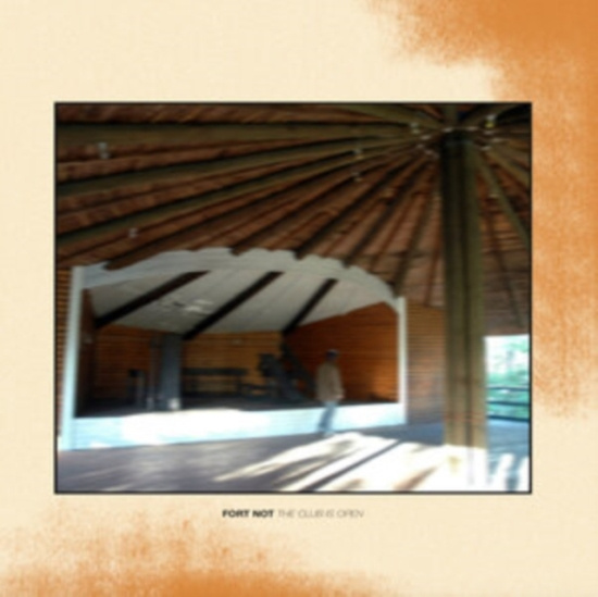 Fort Not - The Club Is Open