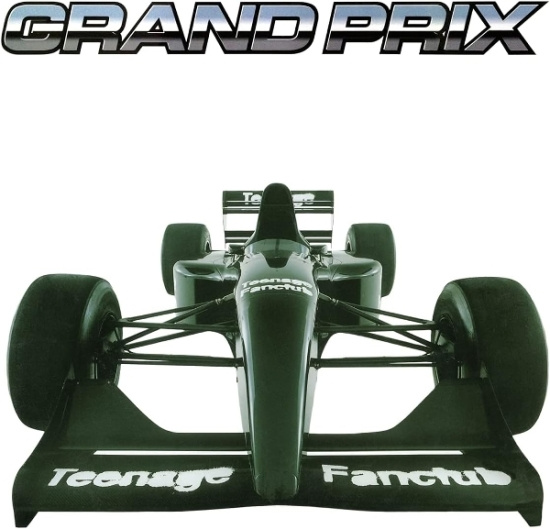 Teenage Fanclub - Grand Prix (Remastered)