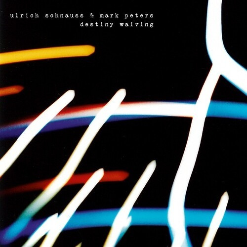 Schnauss Ulrich And Mark Peters - Destiny Waiving