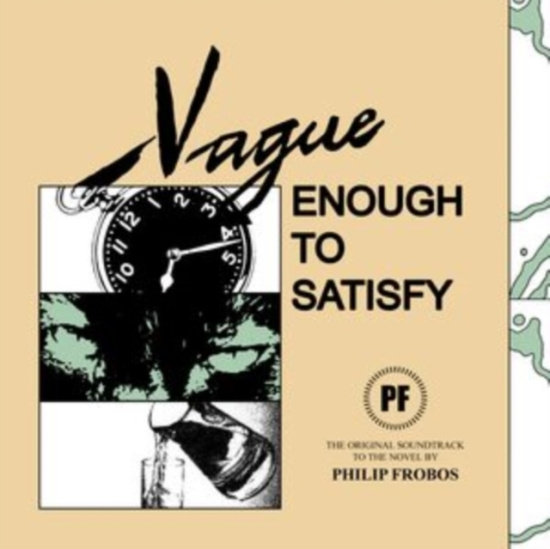 FROBOS PHILIP - VAGUE ENOUGH TO SATISFY