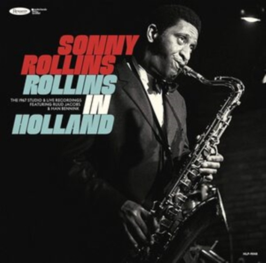 Rollins Sonny - Rollins In Holland: The 1967 Studio & Li