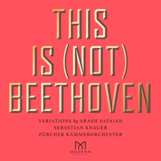 Arash Safaianzürcher Kammerorchest - This Is (Not) Beethoven