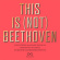 Arash Safaianzürcher Kammerorchest - This Is (Not) Beethoven Arash Safaianzürcher Kammerorchest - This Is (Not) Beethoven