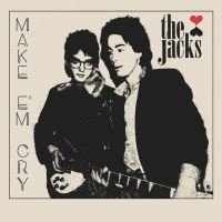 The Jacks - Make 'Em Cry