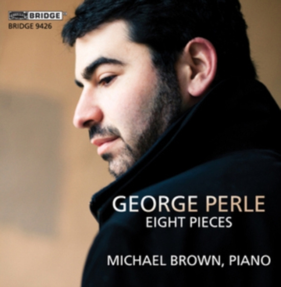 Brown Michael - George Perle - Eight Pieces