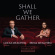 Lucas Meachem - Shall We Gather Lucas Meachem - Shall We Gather